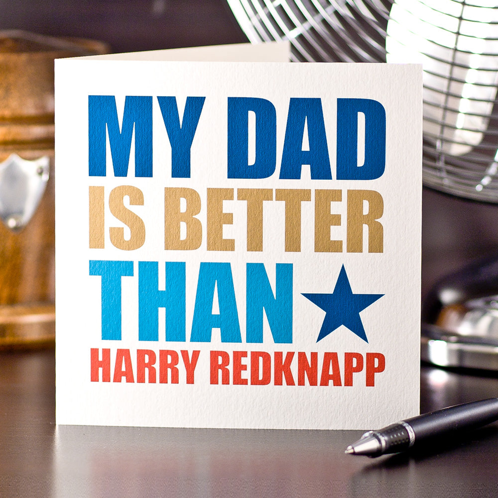 My Dad is Better than Harry Redknapp