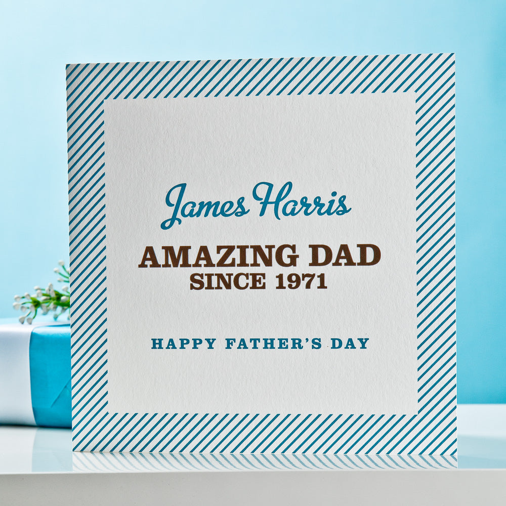 ‘Amazing Dad Since...’ Father’s Day Card